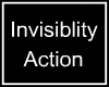 Invisibility Action
