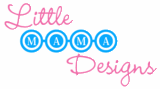 About Little Mama Designs